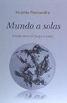 Vicente Aleixandre - Mundo a solas