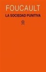 Michel Foucault - La sociedad punitiva : curso del Collège de France, 1972-1973