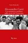Matteo Manfredini - Alessandro Carri. Un comunista emiliano nelle storie del Novecento