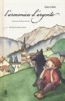 Mauro Neri, F. Periotto - L'armonica d'argento. La Grande Guerra vista con gli occhi di un ragazzo