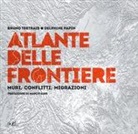 Delphine Papin, Bruno Tertrais - Atlante delle frontiere. Muri, conflitti, migrazioni