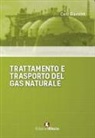 Carlo Giavarini - Trattamento e trasporto del gas naturale