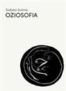 Stefano Scrima, Eta - Oziosofia