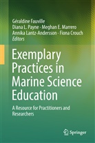 Fiona Crouch, Meghan E Marrero et al, Géraldine Fauville, Dian L Payne, Diana L Payne, Annika Lantz-Andersson... - Exemplary Practices in Marine Science Education