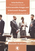 Interkultura Verlag, Interkultur Verlag, Interkultura Verlag - Interkultura Arbeits- und Ausbildungs-Knigge Deutsch-Arabisch