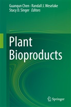 Guanqun Chen, Stacy D Singer, Randal J Weselake, Randall J Weselake, Stacy Singer, Stacy D. Singer... - Plant Bioproducts