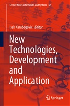Isa Karabegovic, Isak Karabegovic, Isak Karabegović - New Technologies, Development and Application