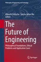 Albrech Fritzsche, Albrecht Fritzsche, Julian Oks, Julian Oks, Sascha Julian Oks - The Future of Engineering