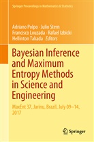 Rafael Izbicki, Francisco Louzada, Francisco Louzada et al, Adriano Polpo, Juli Stern, Julio Stern... - Bayesian Inference and Maximum Entropy Methods in Science and Engineering