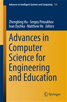 Ivan Dychka, Ivan Dychka et al, Matthew He, Zhengbing Hu, Serge Petoukhov, Sergey Petoukhov - Advances in Computer Science for Engineering and Education