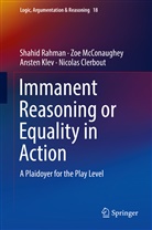 Nicolas Clerbout, Ansten Klev, Ansten et al Klev, Zo McConaughey, Zoe McConaughey, Shahi Rahman... - Immanent Reasoning or Equality in Action