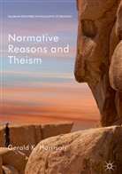 Gerald Harrison, Gerald K Harrison, Gerald K. Harrison - Normative Reasons and Theism
