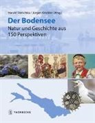 Harald Derschka, Haral Derschka (Dr.), Harald Derschka (Dr.), Jürgen Klöckler, Klöckler (Prof. Dr.), Klöckler (Prof. Dr.) - Der Bodensee - Natur und Geschichte aus 150 Perspektiven