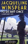 Jacqueline Winspear, Jacqueline (Author) Winspear - To Die But Once