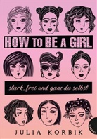 Julia Korbik - How to be a girl