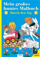 Felicitas Kuhn - Mein großes buntes Malbuch: Durch den Tag