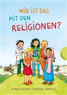 Barbara Janocha, Karlo Meyer, Karlo (Prof. Dr. Meyer, Karlo (Prof. Dr.) Meyer, Sandra Reckers - Wie ist das mit den Religionen?