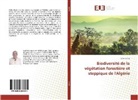 Lamri Zeraia - Biodiversité de la végétation forestière et steppique de l'Algérie