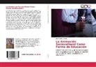 Jose-Vicente Merino - La Animación Sociocultural Como Forma de Educación