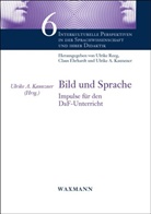 Ulrike A Kaunzner, Ulrike A. Kaunzner, Ulrik A Kaunzner, Ulrike A Kaunzner, Claus Ehrhardt, Ulrike A. Kaunzner... - Bild und Sprache