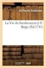 Guillaume Daubenton, Daubenton-g - La vie du bienheureux j.-f. regis