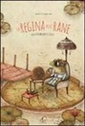 Davide Calì, M. Somà - La regina delle rane
