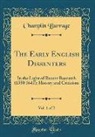Champlin Burrage - The Early English Dissenters, Vol. 1 of 2