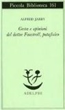Alfred Jarry, C. Rugafiori - Gesta e opinioni del dottor Faustroll, patafisico