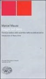 Marcel Mauss - Saggio sul dono. Forma e motivo dello scambio nelle società arcaiche