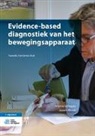 Jeroen Alessie, Arianne Verhagen, Arianne P. Verhagen - Evidence based diagnostiek van het bewegingsapparaat