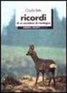 Claudio Betta - Ricordi di un cacciatore di montagna