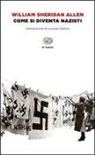 William S. Allen - Come si diventa nazisti