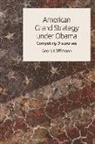 Georg Lofflmann, Georg Löfflmann, LOFFLMANN GEORG, Georg Lofflmann - American Grand Strategy Under Obama