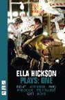 Ella Hickson, Hickson Ella - Ella Hickson Plays: One