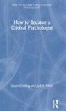 Laura Golding, Laura (University of Liverpool Golding, Laura Moss Golding, Golding Laura, Jude Moss, Judith Moss - How to Become a Clinical Psychologist