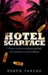 Roben Farzad, Farzad Roben - Hotel Scarface