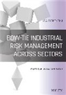 Fiorentini, L Fiorentini, Luca Fiorentini - Bow-Tie Industrial Risk Management Across Sectors