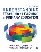 Mike Carroll, Mike (University of Glasgow Carroll, Mike Mcculloch Carroll, Mike Carroll, Author, Mike Carroll... - Understanding Teaching and Learning in Primary Education