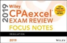 Wiley - Wiley Cpaexcel Exam Review 2019 Focus Notes