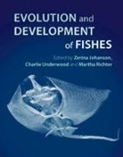 EDITED BY ZERINA JOH, Zerina Johanson, Zerina (Natural History Museum Johanson, Zerina Johanson, Zerina (Natural History Museum Johanson, Martha Richter... - Evolution and Development of Fishes