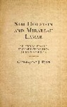 Christopher Ryan, Christopher J Ryan, Christopher J. Ryan - Sam Houston and Mirabeau Lamar