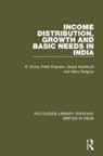 Mary Gregory, Mary (Oxford University Gregory, Gopal Kadekodi, Peter Pearson, Sinha, R. Sinha... - Income Distribution, Growth and Basic Needs in India
