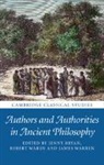 Jenny Bryan, Jenny (University of Manchester) Wardy Bryan, EDITED BY JENNY BRYA, Jenny Bryan, Jenny (University of Manchester) Bryan, Bryan Jenny... - Authors and Authorities in Ancient Philosophy