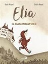 Guia Risari, G. Rossi - Elia il camminatore