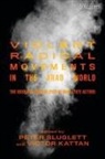 Victor Kattan, Peter Sluglett, Sluglett Peter, Victor Kattan, Kattan Victor, Peter Sluglett... - Violent Radical Movements in the Arab World