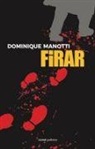 Dominique Manotti - Firar