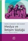 Daniel Chandler, Rod Munday - Medya ve Iletisim Sözlügü