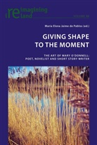 Maria Elena Jaime De Pablos, Eamon Maher - Giving Shape to the Moment
