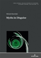 Micha¿ G¿owi¿ski, Michal Glowinski, Jan Burzynski, Ryszard Nycz - Myths in Disguise
