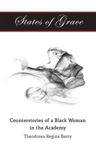 Theodorea Regina Berry, Berry Theodorea Regina, Rochelle Brock, Cynthia B. Dillard - States of Grace
